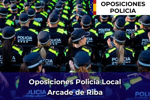 Oposiciones Policía Local en Arcade de Riba