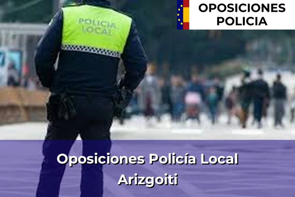 Oposiciones Policía Local en Arizgoiti