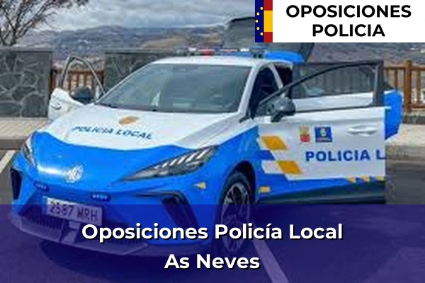 Oposiciones Policía Local en As Neves