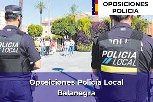Oposiciones Policía Local en Almería 8 Oposiciones Policía Local en Balanegra