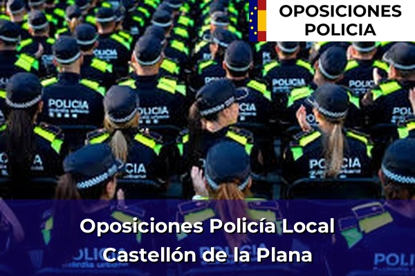Oposiciones Policía Local en Castellón de la Plana