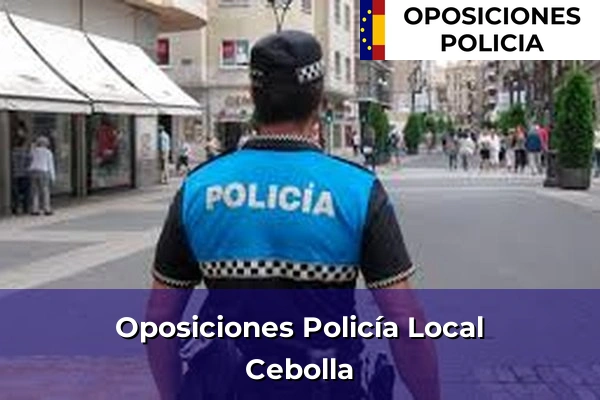 Oposiciones Policía Local en Cebolla