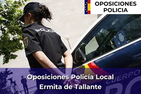 Oposiciones Policía Local en Murcia 32 Oposiciones Policía Local en Ermita de Tallante