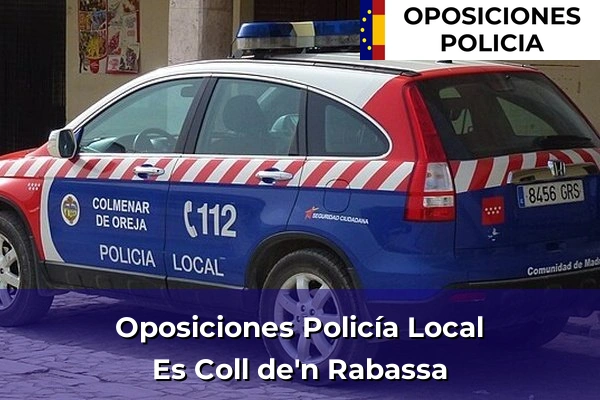 Oposiciones Policía Local en Es Coll de'n Rabassa