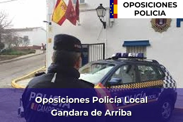 Oposiciones Policía Local en Gandara de Arriba