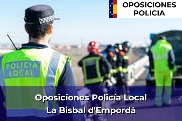 Oposiciones Policía Local en La Bisbal d'Empordà