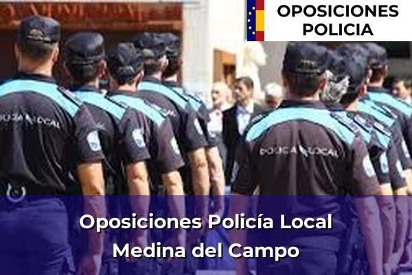 Oposiciones Policía Local en Medina del Campo