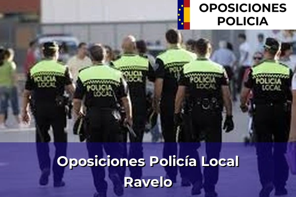 Oposiciones Policía Local en Ravelo