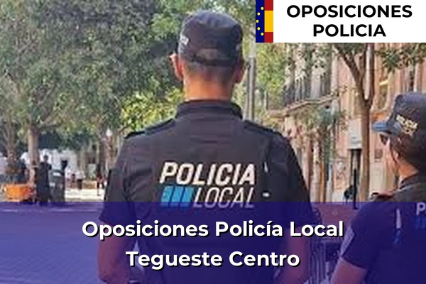Oposiciones Policía Local en Tegueste Centro