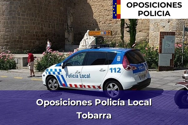 Oposiciones Policía Local en Tobarra