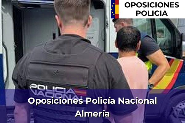 Oposiciones Policía Nacional en Almería