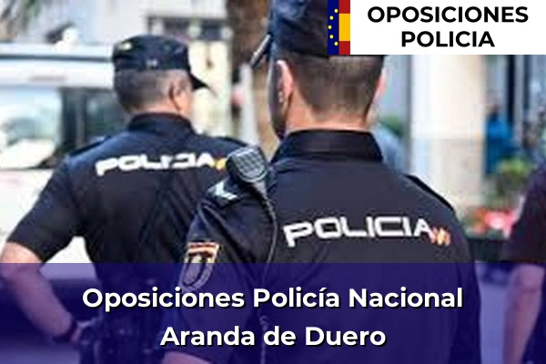 Oposiciones Policía Nacional en Burgos 2 Oposiciones Policía Nacional en Aranda de Duero