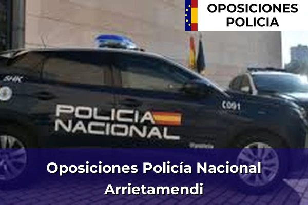 Oposiciones Policía Nacional en Arrietamendi