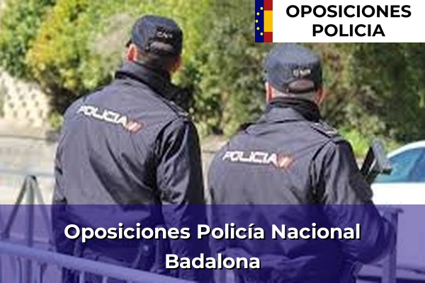 Oposiciones Policía Nacional en Badalona
