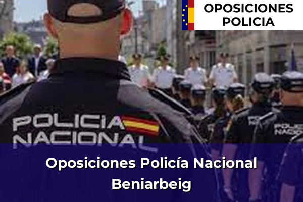 Oposiciones Policía Nacional en Beniarbeig