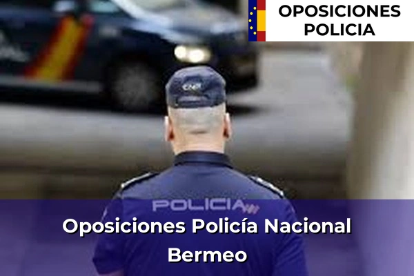 Oposiciones Policía Nacional en Bermeo