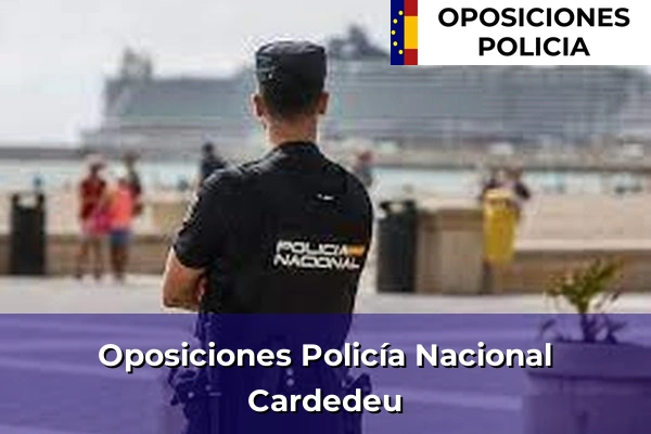 Oposiciones Policía Nacional en Cardedeu