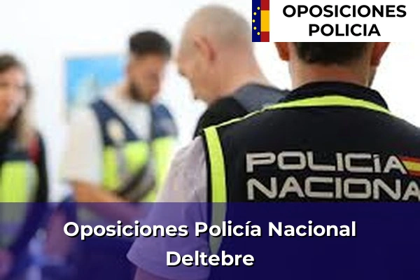 Oposiciones Policía Nacional en Tarragona 8 Oposiciones Policía Nacional en Deltebre