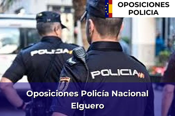 Oposiciones Policía Nacional en Elguero