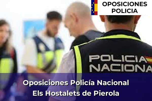 Oposiciones Policía Nacional en Els Hostalets de Pierola