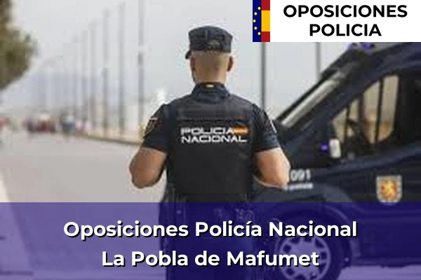 Oposiciones Policía Nacional en Tarragona 17 Oposiciones Policía Nacional en La Pobla de Mafumet