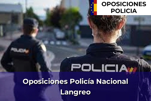 Oposiciones Policía Nacional en Langreo