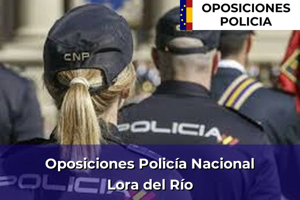 Oposiciones Policía Nacional en Lora del Río