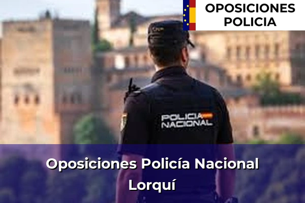 Oposiciones Policía Nacional en Lorquí
