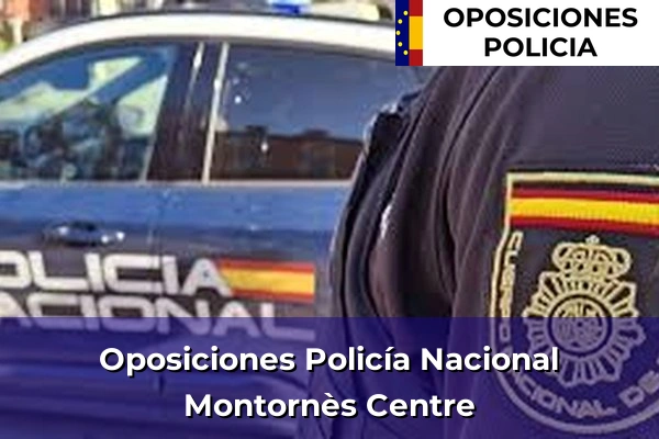 Oposiciones Policía Nacional en Montornès Centre