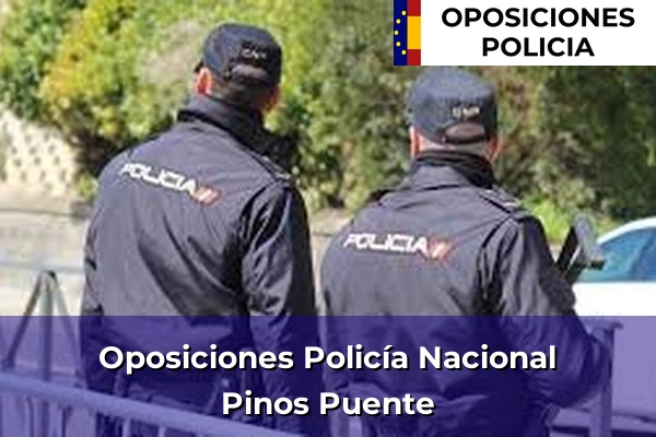 Oposiciones Policía Nacional en Pinos Puente