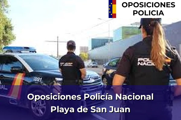 Oposiciones Policía Nacional en Playa de San Juan