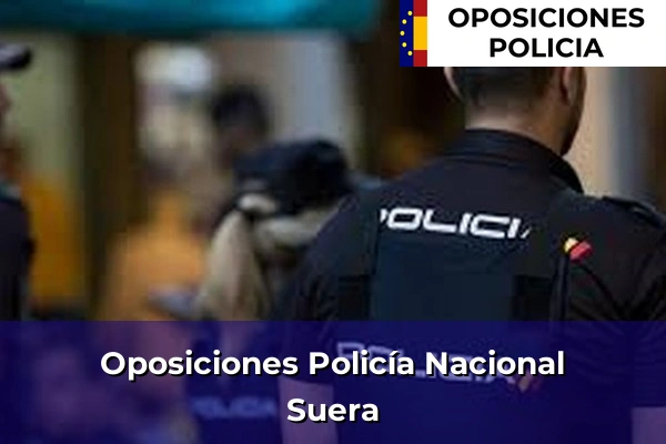 Oposiciones Policía Nacional en Suera
