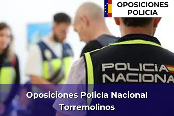 Oposiciones Policía Nacional en Nerja 48 Oposiciones Policía Nacional en Torremolinos
