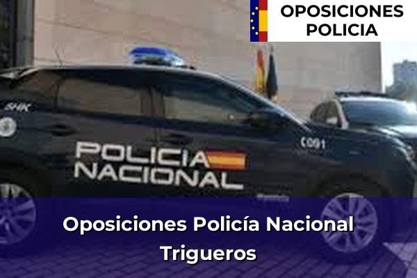 Oposiciones Policía Nacional en Trigueros