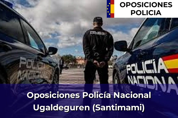 Oposiciones Policía Nacional en Ugaldeguren (Santimami)