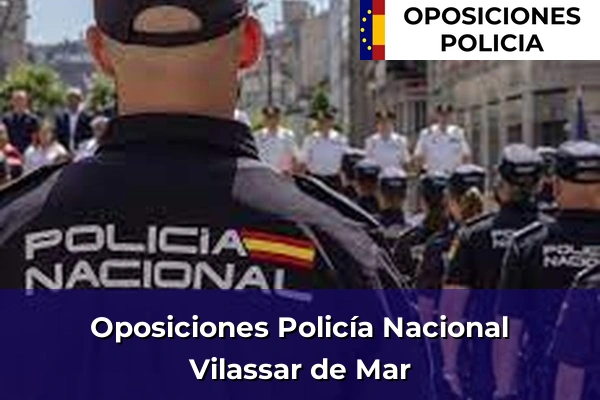 Oposiciones Policía Nacional en Vilassar de Mar